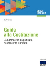 Guida alla Costituzione. Comprenderne il significato, riconoscerne il primato - Librerie.coop