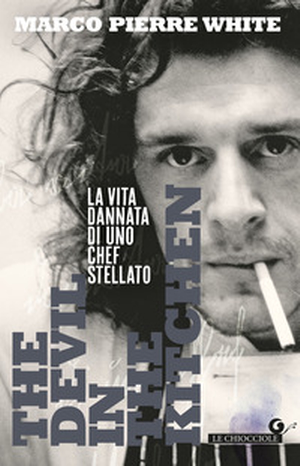 The devil in the kitchen. La vita dannata di uno chef stellato - Librerie.coop The devil in the kitchen. La vita dannata di uno chef stellato - Librerie.coop