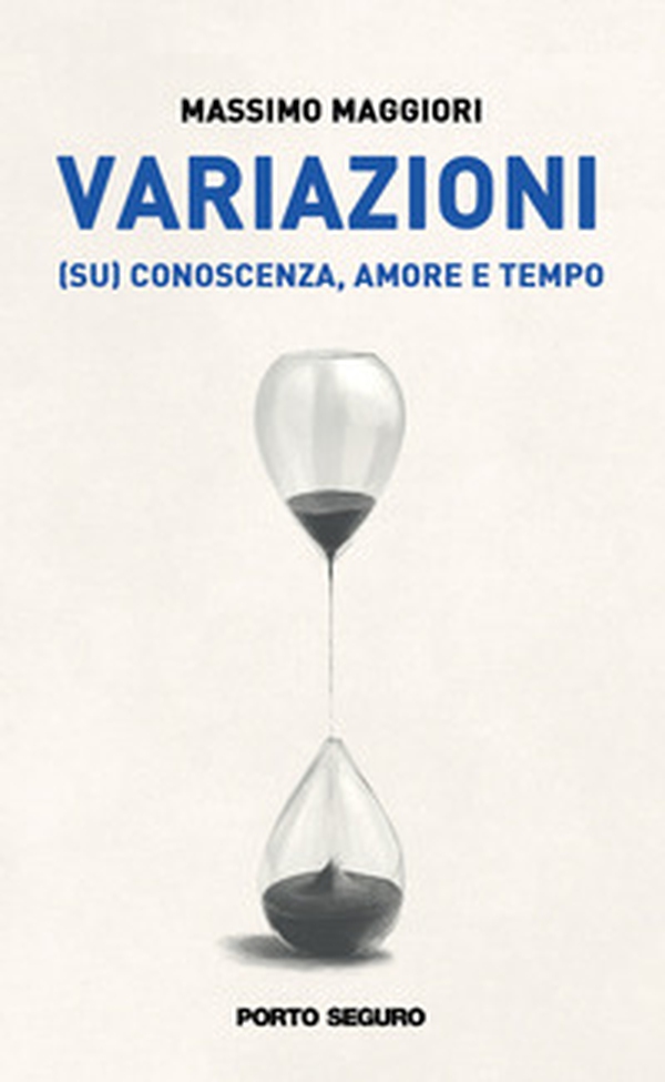 Variazioni. (su) conoscenza, amore e tempo - Librerie.coop Variazioni. (su) conoscenza, amore e tempo - Librerie.coop