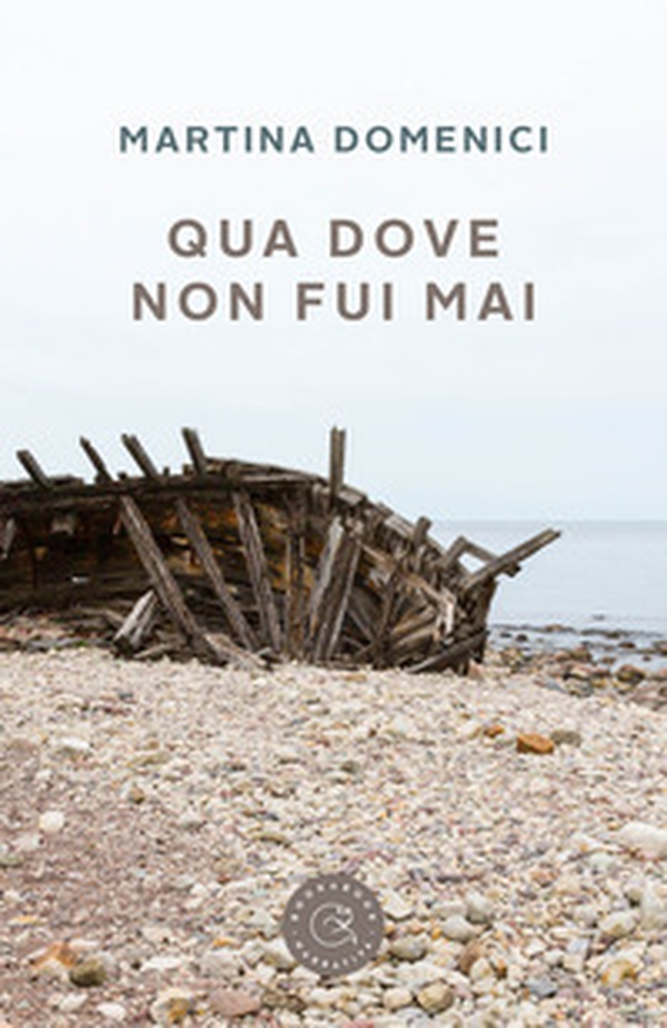 Qua dove non fui mai - Librerie.coop Qua dove non fui mai - Librerie.coop
