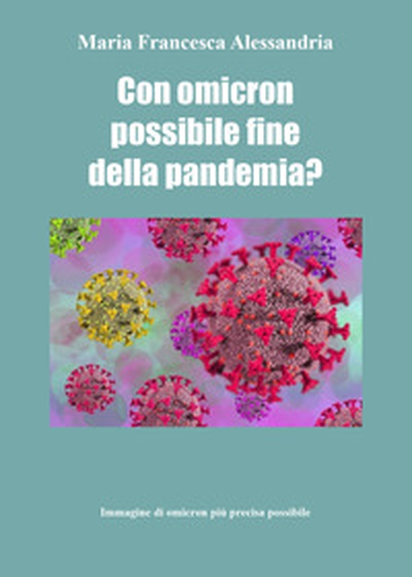 Con Omicron possibile fine della pandemia? - Librerie.coop Con Omicron possibile fine della pandemia? - Librerie.coop
