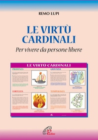 Le virtù cardinali «per vivere da persone libere» - Librerie.coop
