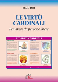Le virtù cardinali «per vivere da persone libere» - Librerie.coop Le virtù cardinali «per vivere da persone libere» - Librerie.coop