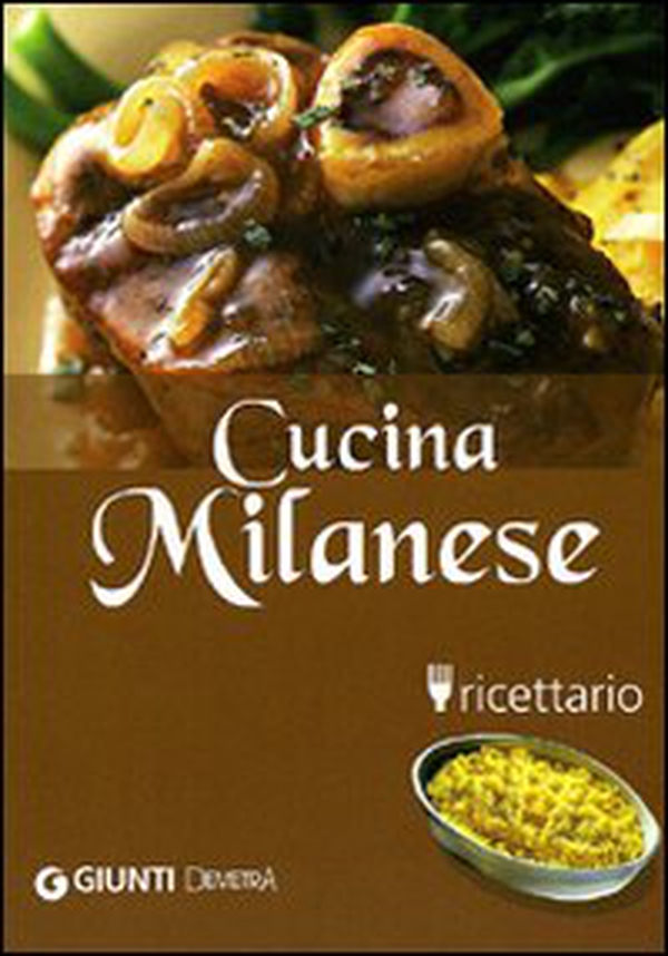 Cucina milanese. Ricettario - Librerie.coop Cucina milanese. Ricettario - Librerie.coop