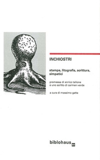 Inchiostri. Stampa, litografia, scrittura, simpatici - Librerie.coop