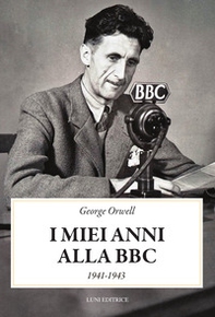 I miei anni alla BBC (1941-1943) - Librerie.coop
