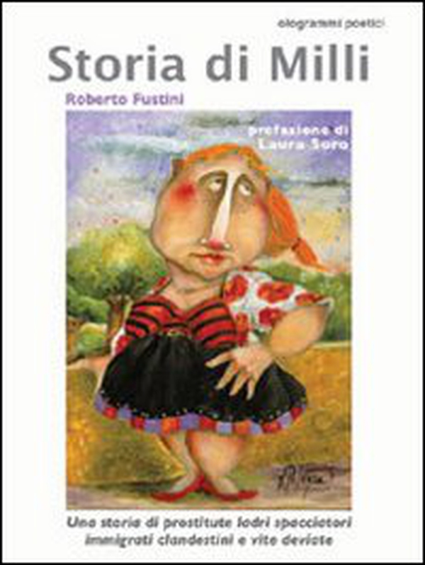 Storia di Milli. Una storia di prostitute, ladri, spacciatori, immigrati clandestini e di vite deviate - Librerie.coop Storia di Milli. Una storia di prostitute, ladri, spacciatori, immigrati clandestini e di vite deviate - Librerie.coop
