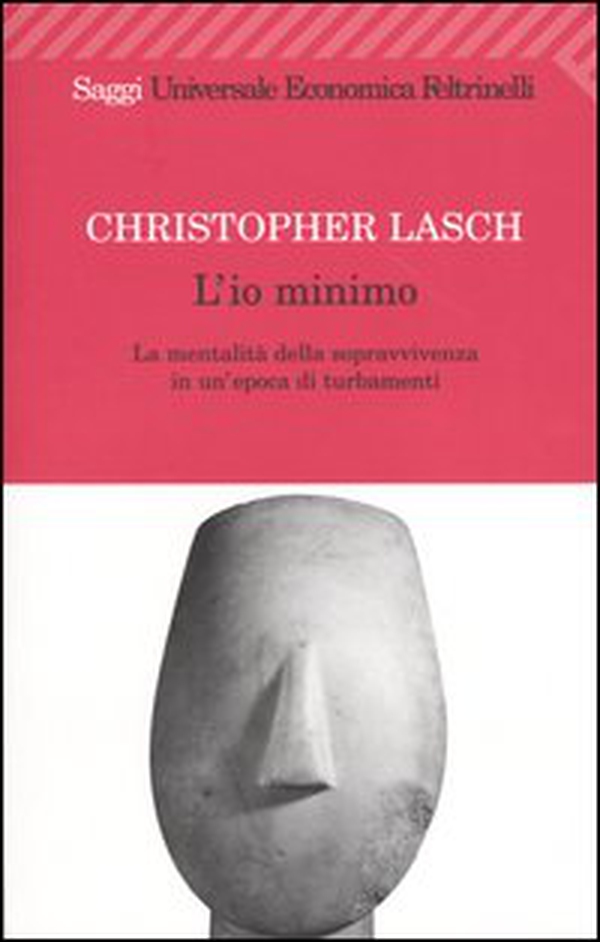 L'io minimo. La mentalità della sopravvivenza in un'epoca di turbamenti - Librerie.coop L'io minimo. La mentalità della sopravvivenza in un'epoca di turbamenti - Librerie.coop