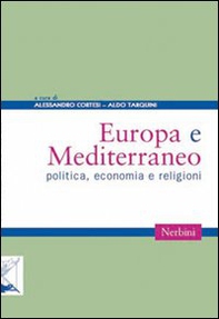 Europa e Mediterraneo. Politica economia e religioni - Librerie.coop Europa e Mediterraneo. Politica economia e religioni - Librerie.coop