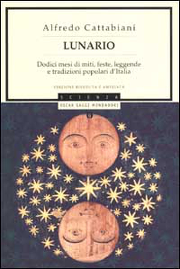 Lunario. Dodici mesi di miti, feste, leggende e tradizioni popolari d'Italia - Librerie.coop Lunario. Dodici mesi di miti, feste, leggende e tradizioni popolari d'Italia - Librerie.coop