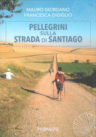 Pellegrini sulla strada di Santiago - Librerie.coop