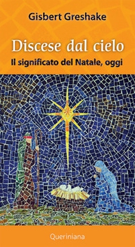 Discese dal cielo. Il significato del Natale oggi - Librerie.coop Discese dal cielo. Il significato del Natale oggi - Librerie.coop