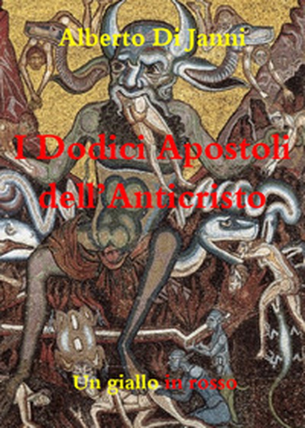 I dodici apostoli dell'Anticristo - Librerie.coop I dodici apostoli dell'Anticristo - Librerie.coop