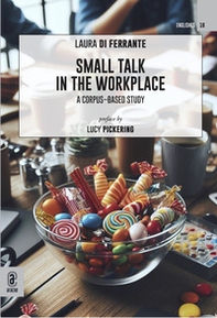 Small talk in the workplace. A corpus-based study - Librerie.coop
