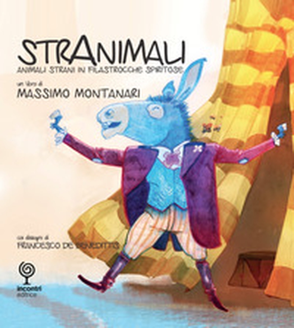 Stranimali. Animali strani in filastrocche spiritose - Librerie.coop Stranimali. Animali strani in filastrocche spiritose - Librerie.coop