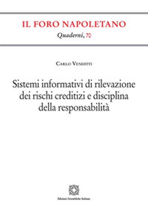 Sistemi informativi di rilevazione dei rischi creditizi e disciplina della responsabilità - Librerie.coop