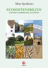 Ecosostenibilità. Colori e sapori del Salento - Librerie.coop