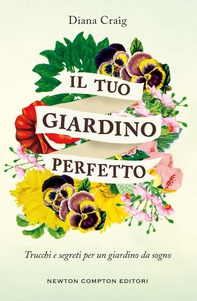 Il tuo giardino perfetto - Librerie.coop Il tuo giardino perfetto - Librerie.coop