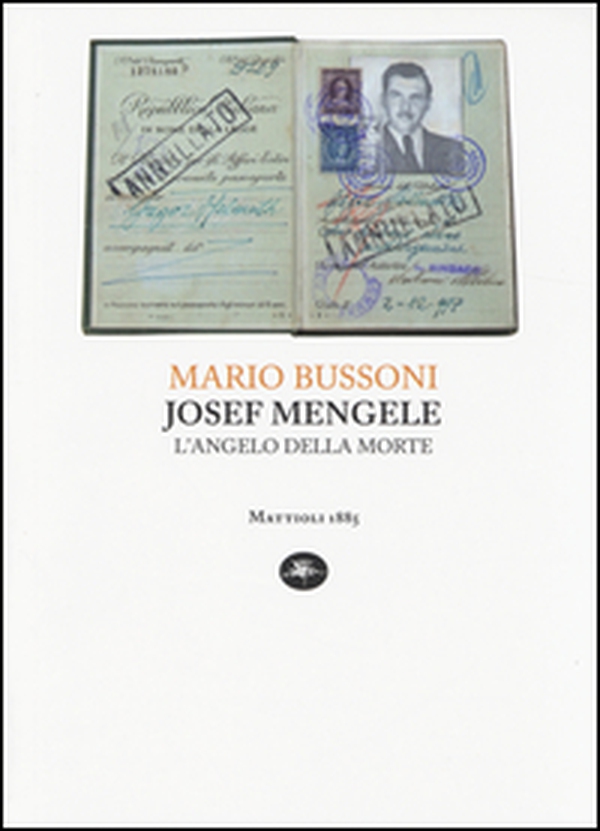 Joseph Mengele. L'angelo della morte - Librerie.coop Joseph Mengele. L'angelo della morte - Librerie.coop