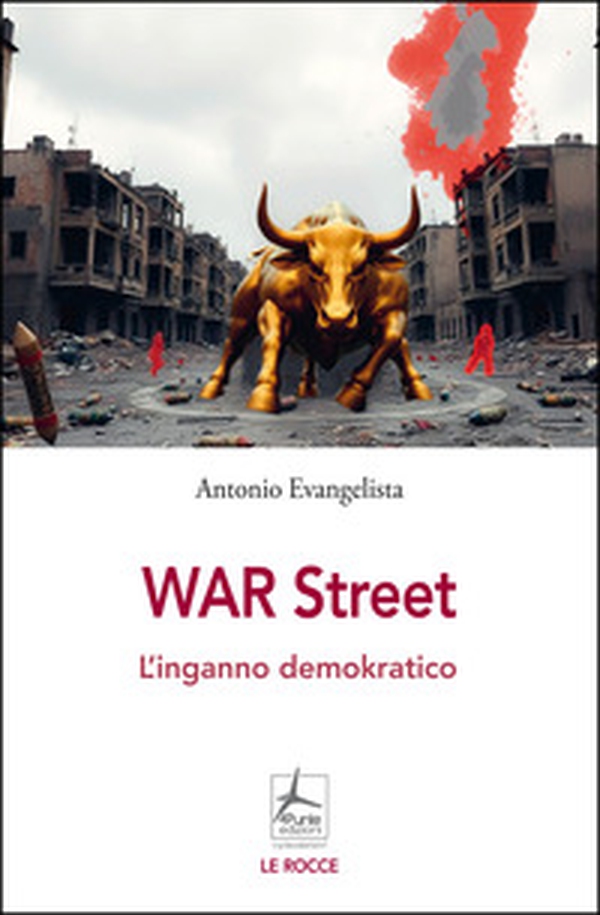War Street. L'inganno demokratico - Librerie.coop War Street. L'inganno demokratico - Librerie.coop