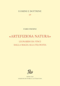 «Artefiziosa natura». Leonardo da Vinci dalla magia alla filosofia - Librerie.coop