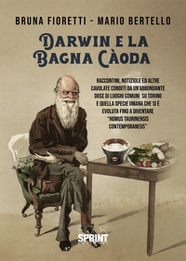 Darwin e la bagna càoda - Librerie.coop Darwin e la bagna càoda - Librerie.coop