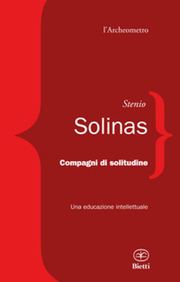 Compagni di solitudine. Una educazione intellettuale - Librerie.coop Compagni di solitudine. Una educazione intellettuale - Librerie.coop