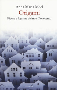 Origami. Figure e figurine del mio Novecento - Librerie.coop Origami. Figure e figurine del mio Novecento - Librerie.coop