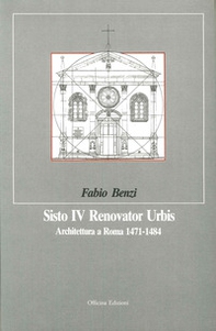 Sisto IV renovator urbis - Librerie.coop