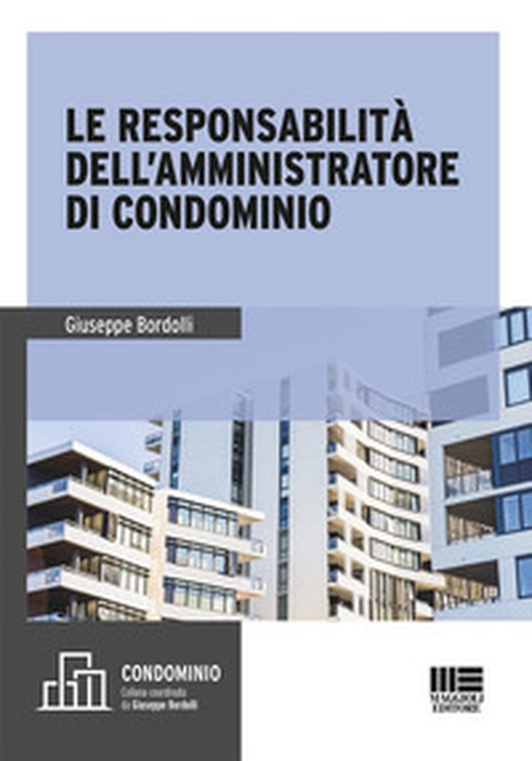 Le responsabilità dell'amministratore di condominio - Librerie.coop Le responsabilità dell'amministratore di condominio - Librerie.coop