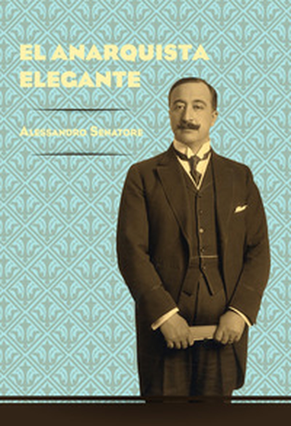 El anarquista elegante - Librerie.coop El anarquista elegante - Librerie.coop