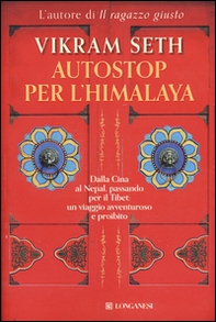 Autostop per l'Himalaya. Dalla Cina al Nepal passando per il Tibet: un viaggio avventuroso e proibito - Librerie.coop Autostop per l'Himalaya. Dalla Cina al Nepal passando per il Tibet: un viaggio avventuroso e proibito - Librerie.coop