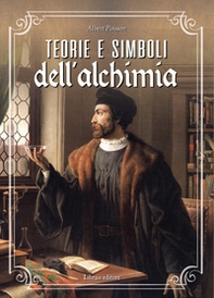 Teorie e simboli dell'alchimia. La grande opera - Librerie.coop