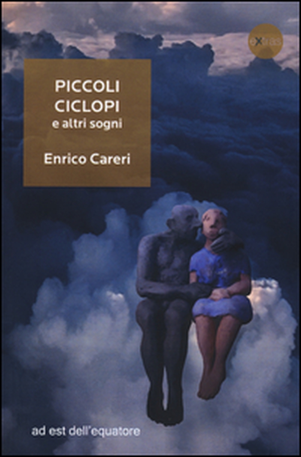 Piccoli ciclopi e altri sogni - Librerie.coop Piccoli ciclopi e altri sogni - Librerie.coop