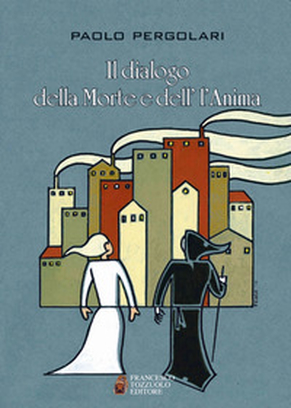 Il dialogo della morte e dell'anima - Librerie.coop Il dialogo della morte e dell'anima - Librerie.coop