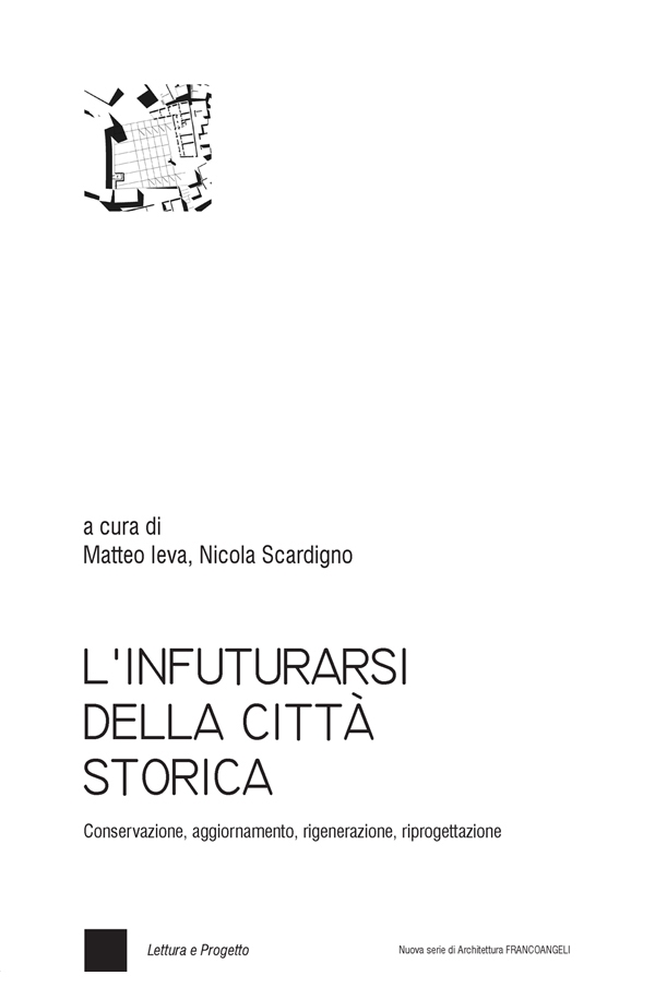 L'infuturarsi della città storica - Librerie.coop L'infuturarsi della città storica - Librerie.coop