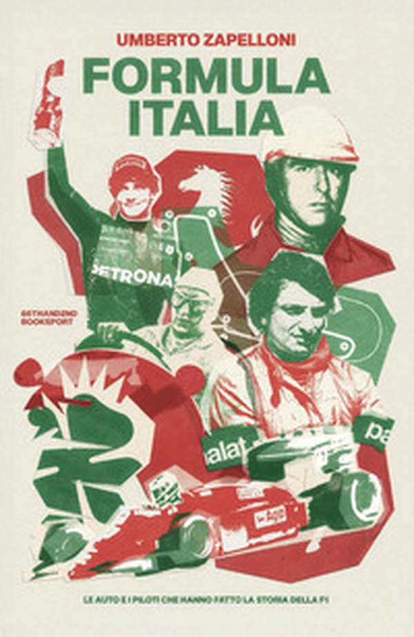 Formula Italia. Le auto e i piloti che hanno fatto la storia della F1 - Librerie.coop
