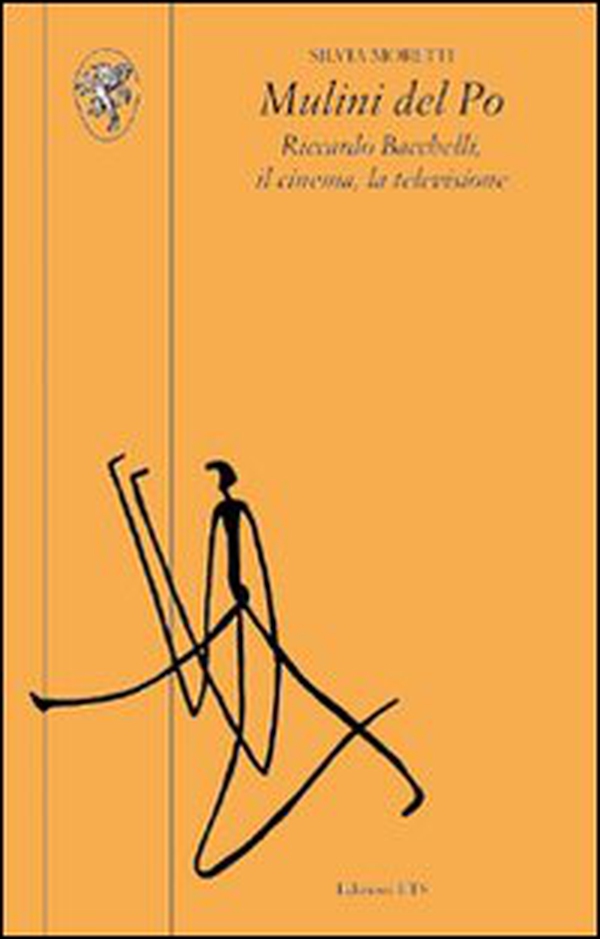 Mulini del Po. Riccardo Bacchelli, il cinema, la televisione - Librerie.coop Mulini del Po. Riccardo Bacchelli, il cinema, la televisione - Librerie.coop