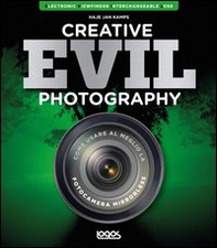 Creative evil photography. Ediz. italiana - Librerie.coop