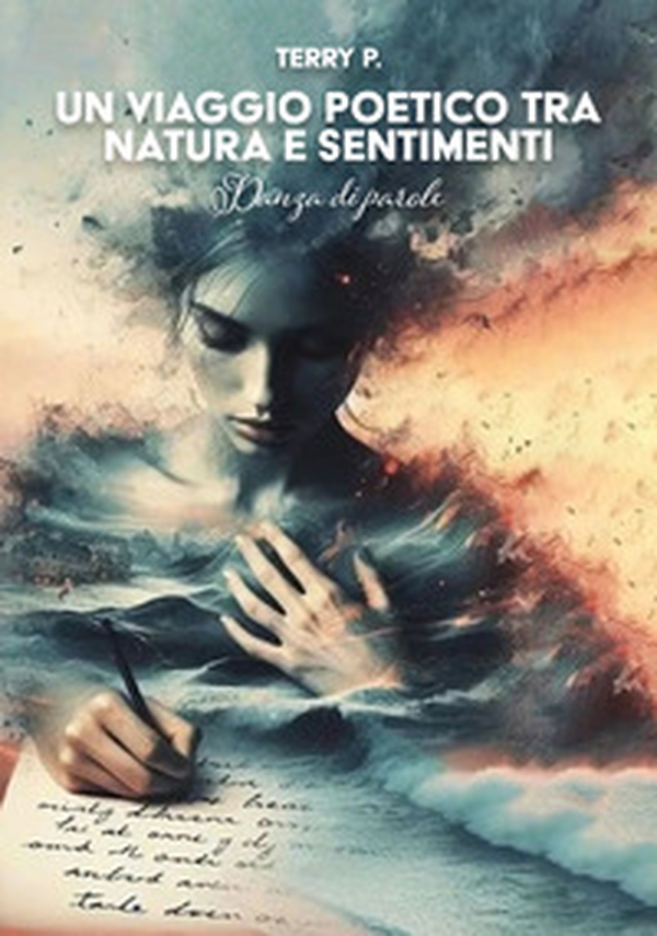 Un viaggio poetico tra natura e sentimenti. Danza di parole - Librerie.coop