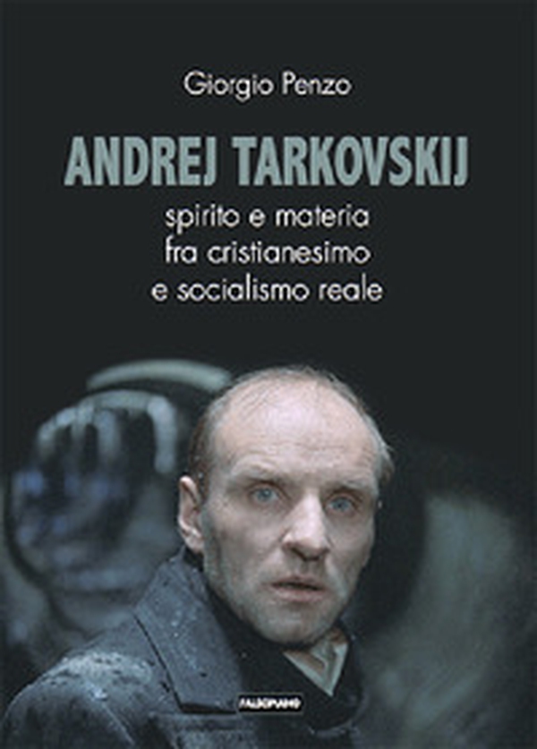 Andrej Tarkovskij - Librerie.coop Andrej Tarkovskij - Librerie.coop