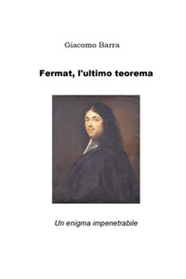 Fermat, l'ultimo teorema - Librerie.coop Fermat, l'ultimo teorema - Librerie.coop