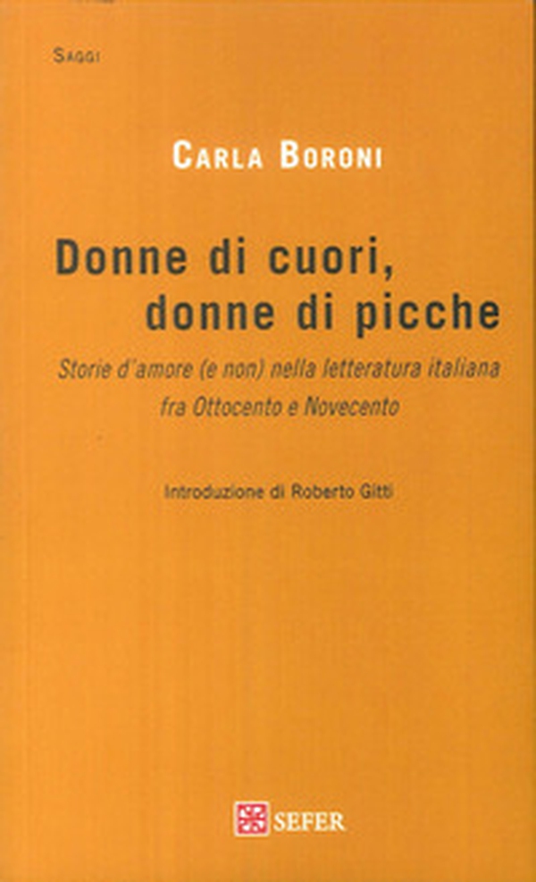 Donne di cuori, donne di picche. Storie d'amore (e non) nella letteratura italiana fra Ottocento e Novecento - Librerie.coop Donne di cuori, donne di picche. Storie d'amore (e non) nella letteratura italiana fra Ottocento e Novecento - Librerie.coop