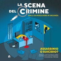La scena del crimine. Gialli da risolvere in vacanza - Vol. 1 - Librerie.coop La scena del crimine. Gialli da risolvere in vacanza - Vol. 1 - Librerie.coop