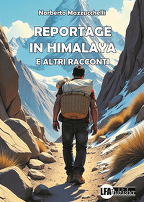 Reportage in Himalaya e altri racconti - Librerie.coop Reportage in Himalaya e altri racconti - Librerie.coop