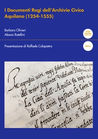 I documenti regi dell'Archivio civico aquilano (1254-1555) - Librerie.coop