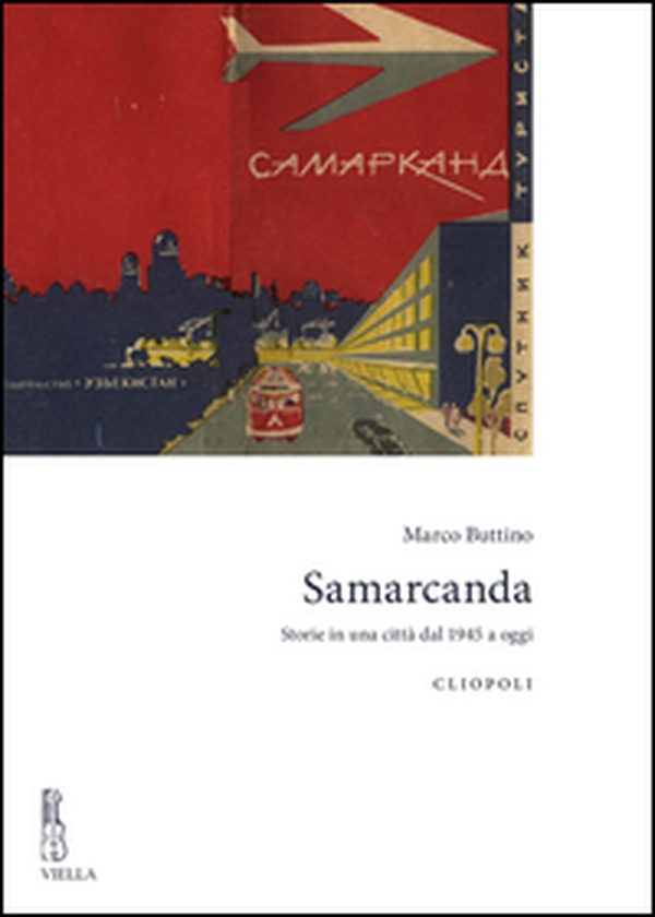 Samarcanda. Storie in una città dal 1945 a oggi - Librerie.coop Samarcanda. Storie in una città dal 1945 a oggi - Librerie.coop