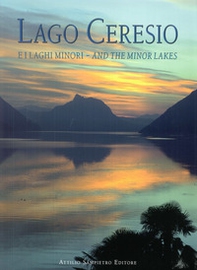 Lago Ceresio e i laghi minori, and the minor lakes. Storia, Arte e Paesaggio fra Italia e Svizzera-History, art and landscape between Italy and Switzerland - Librerie.coop Lago Ceresio e i laghi minori, and the minor lakes. Storia, Arte e Paesaggio fra Italia e Svizzera-History, art and landscape between Italy and Switzerland - Librerie.coop