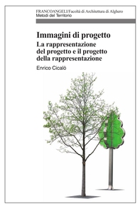 Immagini di progetto. La rappresentazione del progetto e il progetto della rappresentazione - Librerie.coop