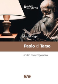 Paolo di Tarso. Nostro contemporaneo - Librerie.coop